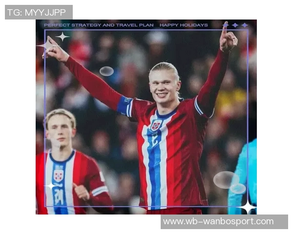 哈兰德谈尊重吕迪格梅罗是偶像回顾挪威上次世界杯历史 哈兰德谈尊重吕迪格梅罗是偶像回顾挪威上次世界杯历史